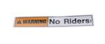 Decal - Warning No Riders